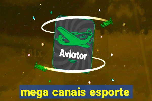 mega canais esporte